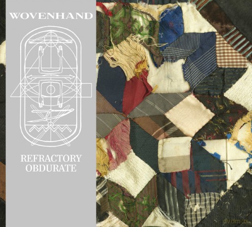 Wovenhand: Refractory Obdurate [CD]