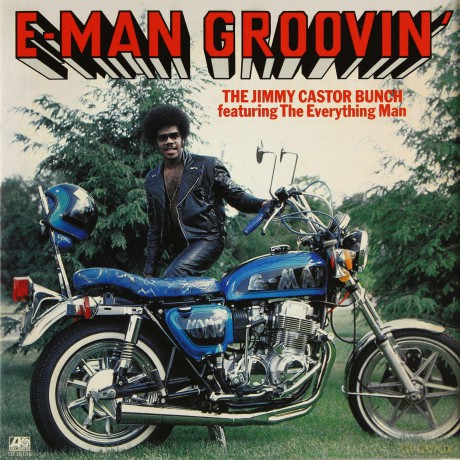 The Jimmy Castor Bunch: E-Man Groovin' [CD]
