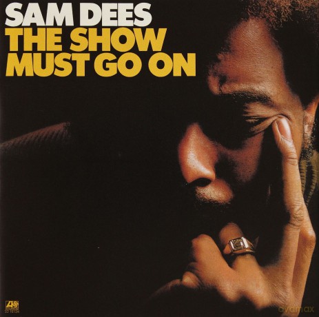 Sam Dees: The Show Must Go On [CD]