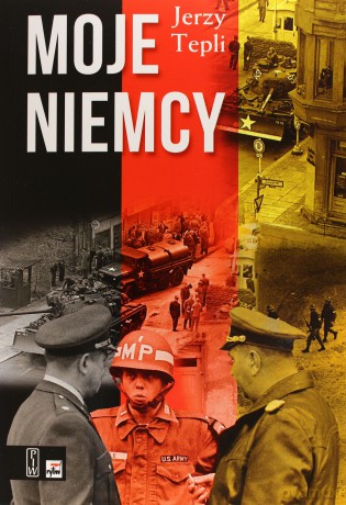 Moje Niemcy - Jerzy Tepli [KSIĄŻKA]