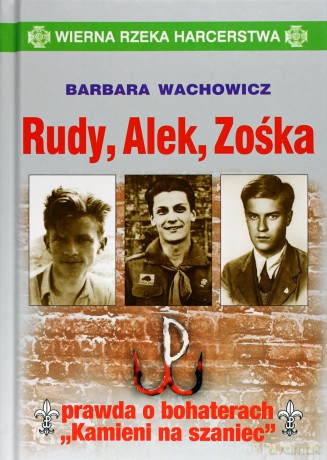 Rudy, Alek, Zośka - Barbara Wachowicz [KSIĄŻKA]