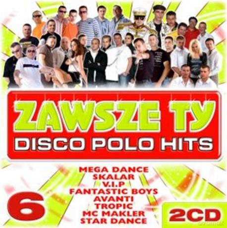 Zawsze Ty - Disco Polo Hits vol. 6 [2CD]