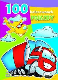 100 kolorowak. Pojazdy [KSIĄŻKA]