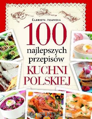 100 najlepszych przepisów kuchni polskiej czerwona [KSIĄŻKA]