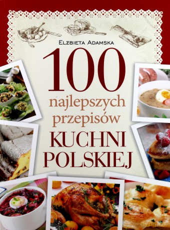 100 najlepszych przepisów kuchni polskiej czerwona [KSIĄŻKA]