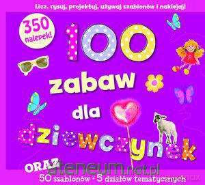 100 zabaw dla dziewczynek [KSIĄŻKA]