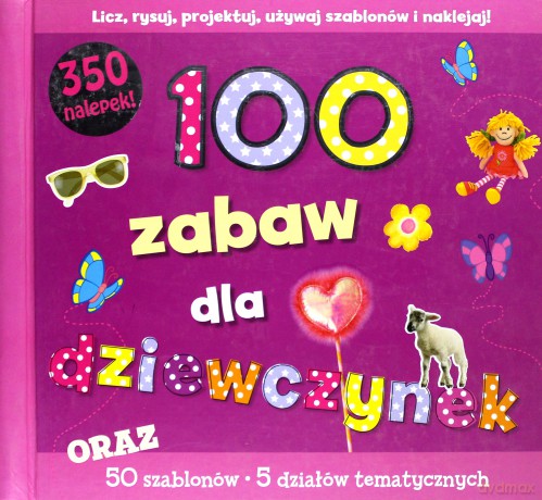 100 zabaw dla dziewczynek [KSIĄŻKA]