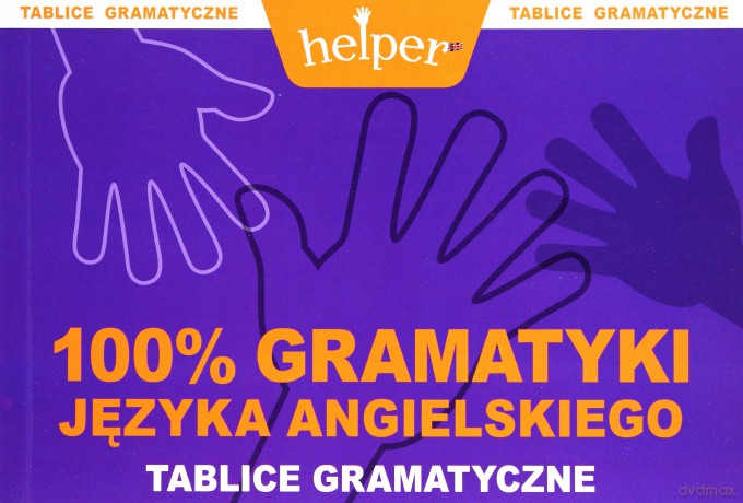 100% Gramatyki j.angielskiego Tablice w.2011 [KSIĄŻKA]