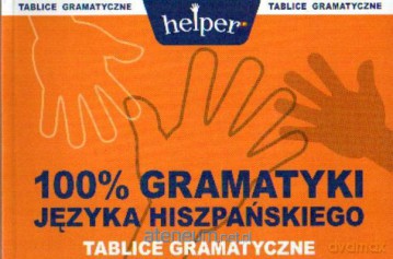 100% Gramatyki j.hiszpańskiego Tablice [KSIĄŻKA]
