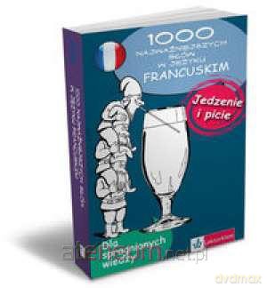 1000 naj.słów Jedzenie i picie J.Francuski [KSIĄŻKA]