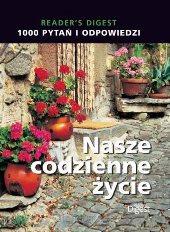 1000 Pytań i odpowiedzi: Nasze codzien życie [KSIĄŻKA]