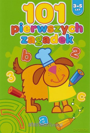 101 pierwszych zagadek 3-5 lat zielona [KSIĄŻKA]