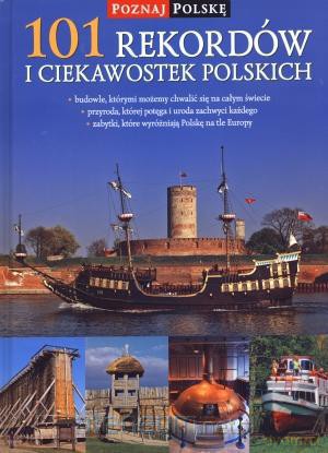 101 rekordów i ciekawostek polskich [KSIĄŻKA]