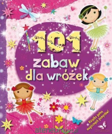 101 zabaw dla wróżek [KSIĄŻKA]