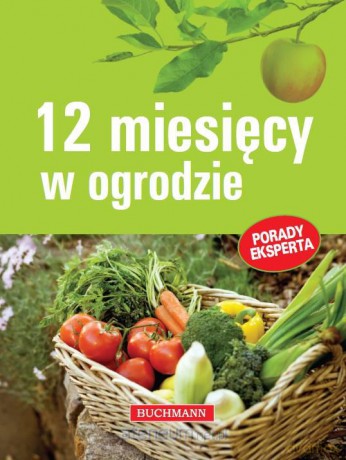 12 miesięcy w ogrodzie [KSIĄŻKA]