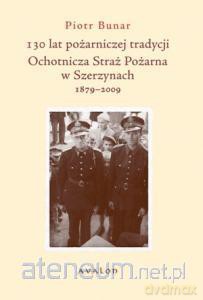 130 lat pożarniczej tradycji OSP [KSIĄŻKA]