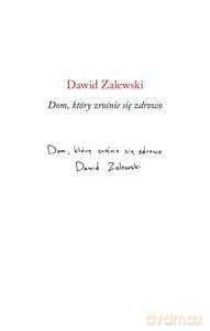 Dom, który zrośnie się zdrowo - Dawid Zalewski [KSIĄŻKA]