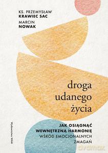 Droga udanego życia - Przemysław Krawiec, Marcin Nowak [KSIĄŻKA]
