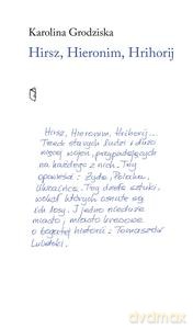 Hirsz, Hieronim, Hrihorij - Karolina Grodziska [KSIĄŻKA]