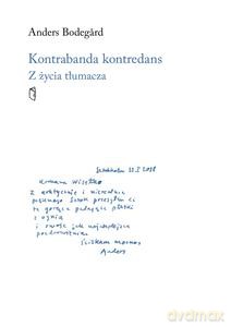 Kontrabanda kontredans. Z życia tłumacza - Anders Bodegard [KSIĄŻKA]