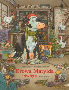 Krowa Matylda i święta - Alexander Steffensmeier [KSIĄŻKA]