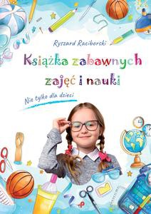 Książka zabawnych zajęć i nauki - Ryszard Raciborski [KSIĄŻKA]