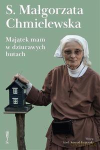 Majątek mam w dziurawych butach - Małgorzata Chmielewska [KSIĄŻKA]