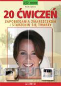 20 ćwiczeń zapobiegania zmarszczkom... [KSIĄŻKA]