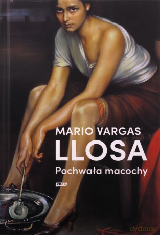 Pochwała macochy - Mario Vargas Llosa [KSIĄŻKA]