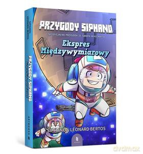 Przygody Siphano. Ekspres Międzywymiarowy - Leonard Bertos [KSIĄŻKA]