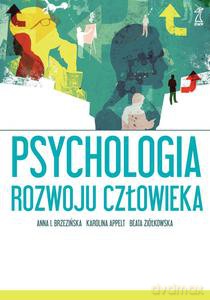 Psychologia rozwoju człowieka - Anna Brzezińska, Karolina Appelt [KSIĄŻKA]