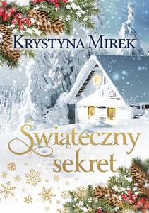 Świąteczny sekret - Krystyna Mirek [KSIĄŻKA]