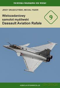 Wielozadaniowy samolt myśliwski Dassault Aviation Rafale - Jerzy Gruszczyński, Michał Fiszer [KSIĄŻKA]