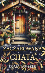Zaczarowana chata - Roma J. Fiszer [KSIĄŻKA]
