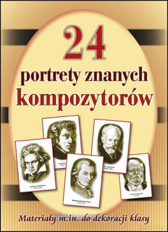 24 portrety najsłynniejszych kompozytorów [KSIĄŻKA]