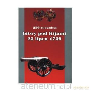 250 rocznica bitwy pod Kijami 1759 [KSIĄŻKA]