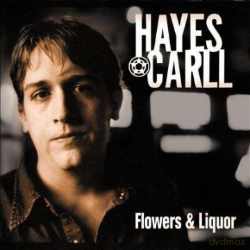 Hayes Carll: Flowers And Liquor [2xWinyl]