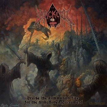 Blackevil: Praise The Communion Fire For The Unhallowed Sacrament [CD]
