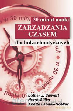 30 minut nauki zarządzania czasem [KSIĄŻKA]