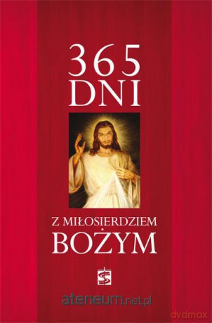 365 dni z Miłosierdziem Bożym [KSIĄŻKA]
