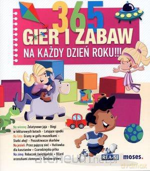 365 gier i zabaw na każdy dzień roku!!! [KSIĄŻKA]