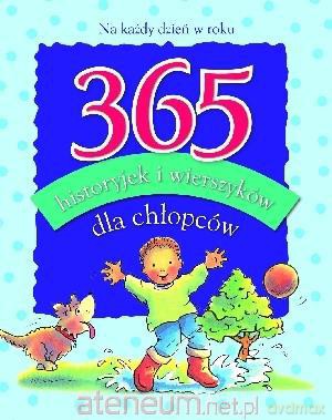 365 historyjek i wierszyków dla chłopców [KSIĄŻKA]