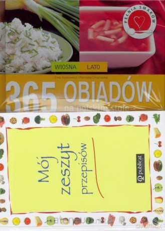 365 obiadów na polskim stole +mój zeszyt przepisów [KSIĄŻKA]