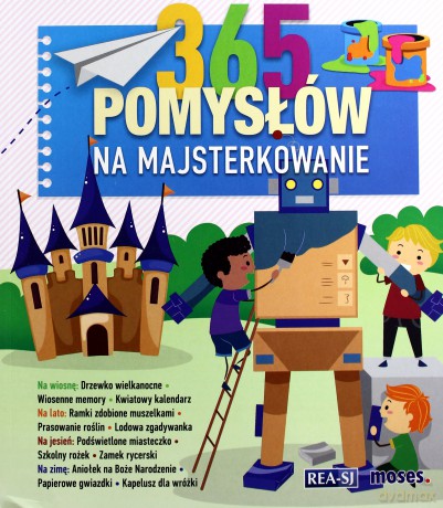 365 pomysłów na majsterkowanie [KSIĄŻKA]