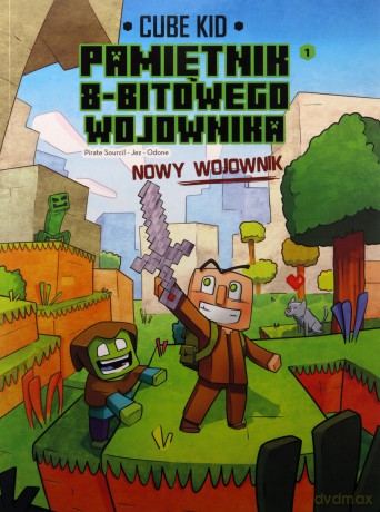 Pamiętnik 8-Bitowego Wojownika Komiks (Tom 1) Nowy Woj - Cube Kid [KSIĄŻKA]