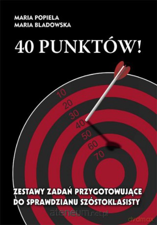 40 punków! Zestawy zadań przygotow. do sprawdz. [KSIĄŻKA]