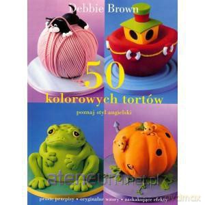 50 Kolorowych tortów [KSIĄŻKA]