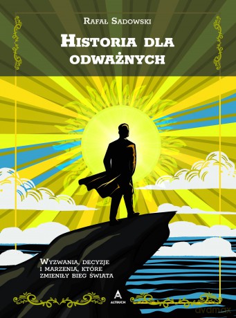 Historia dla odważnych - Rafał Sadowski [KSIĄŻKA]