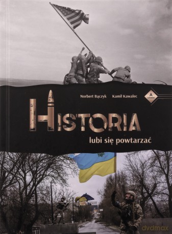 Historia lubi się powtarzać - Norbert Bączyk, Kamil Kawalec [KSIĄŻKA]