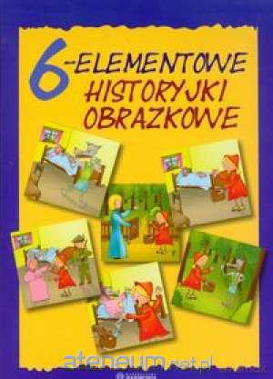 6-Elementowe historyjki obrazkowe [KSIĄŻKA]